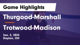 Thurgood-Marshall  vs Trotwood-Madison  Game Highlights - Jan. 3, 2024