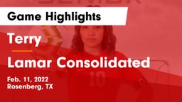 Terry  vs Lamar Consolidated  Game Highlights - Feb. 11, 2022