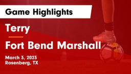 Terry  vs Fort Bend Marshall  Game Highlights - March 3, 2023