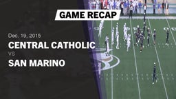 Recap: Central Catholic  vs. San Marino  2015