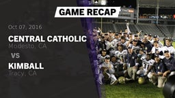 Recap: Central Catholic  vs. Kimball  2016