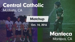 Matchup: Central Catholic vs. Manteca  2016