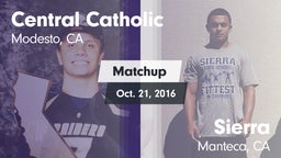 Matchup: Central Catholic vs. Sierra  2016