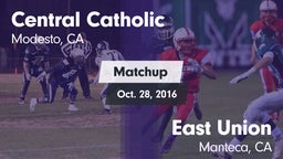 Matchup: Central Catholic vs. East Union  2016