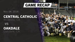 Recap: Central Catholic  vs. Oakdale  2016