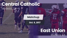 Matchup: Central Catholic vs. East Union  2017