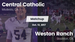 Matchup: Central Catholic vs. Weston Ranch  2017