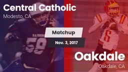 Matchup: Central Catholic vs. Oakdale  2017