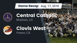 Recap: Central Catholic  vs. Clovis West  2018