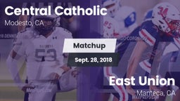 Matchup: Central Catholic vs. East Union  2018