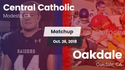 Matchup: Central Catholic vs. Oakdale  2018