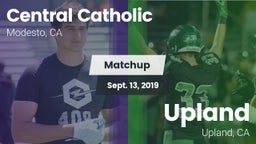 Matchup: Central Catholic vs. Upland  2019
