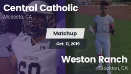 Matchup: Central Catholic vs. Weston Ranch  2019