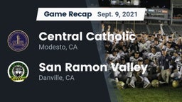 Recap: Central Catholic  vs. San Ramon Valley  2021