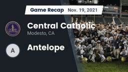 Recap: Central Catholic  vs. Antelope  2021