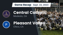 Recap: Central Catholic  vs. Pleasant Valley  2023