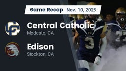 Recap: Central Catholic  vs. Edison  2023