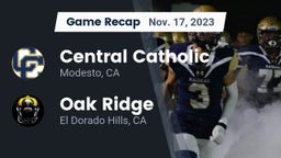 Recap: Central Catholic  vs. Oak Ridge  2023