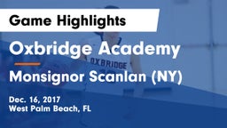 Oxbridge Academy vs Monsignor Scanlan (NY) Game Highlights - Dec. 16, 2017