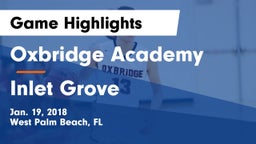 Oxbridge Academy vs Inlet Grove Game Highlights - Jan. 19, 2018