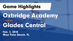 Oxbridge Academy vs Glades Central  Game Highlights - Feb. 2, 2018