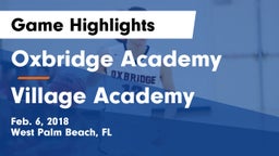 Oxbridge Academy vs Village Academy  Game Highlights - Feb. 6, 2018