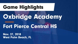 Oxbridge Academy vs Fort Pierce Central HS Game Highlights - Nov. 27, 2018