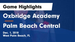 Oxbridge Academy vs Palm Beach Central  Game Highlights - Dec. 1, 2018