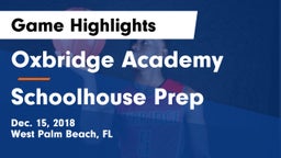 Oxbridge Academy vs Schoolhouse Prep Game Highlights - Dec. 15, 2018
