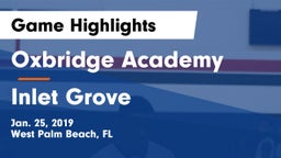 Oxbridge Academy vs Inlet Grove  Game Highlights - Jan. 25, 2019