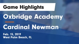 Oxbridge Academy vs Cardinal Newman   Game Highlights - Feb. 15, 2019