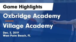 Oxbridge Academy vs Village Academy Game Highlights - Dec. 3, 2019