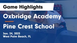 Oxbridge Academy vs Pine Crest School Game Highlights - Jan. 24, 2023