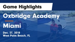 Oxbridge Academy vs Miami  Game Highlights - Dec. 27, 2018