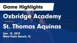 Oxbridge Academy vs St. Thomas Aquinas  Game Highlights - Jan. 19, 2019