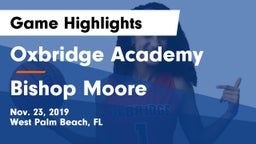 Oxbridge Academy vs Bishop Moore  Game Highlights - Nov. 23, 2019