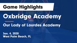 Oxbridge Academy vs Our Lady of Lourdes Academy Game Highlights - Jan. 4, 2020