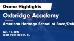 Oxbridge Academy vs American Heritage School of Boca/Delray Game Highlights - Jan. 11, 2020