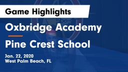 Oxbridge Academy vs Pine Crest School Game Highlights - Jan. 22, 2020