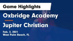Oxbridge Academy vs Jupiter Christian  Game Highlights - Feb. 2, 2021