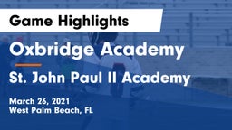 Oxbridge Academy vs St. John Paul II Academy Game Highlights - March 26, 2021