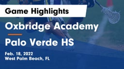 Oxbridge Academy vs Palo Verde HS Game Highlights - Feb. 18, 2022
