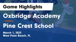 Oxbridge Academy vs Pine Crest School Game Highlights - March 1, 2022