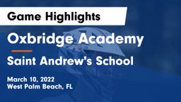 Oxbridge Academy vs Saint Andrew's School Game Highlights - March 10, 2022