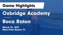 Oxbridge Academy vs Boca Raton  Game Highlights - March 25, 2022