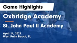 Oxbridge Academy vs St. John Paul II Academy Game Highlights - April 14, 2022