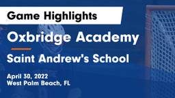 Oxbridge Academy vs Saint Andrew's School Game Highlights - April 30, 2022
