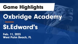 Oxbridge Academy vs St.Edward's  Game Highlights - Feb. 11, 2023