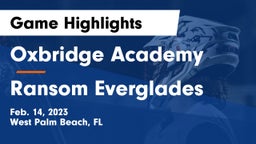 Oxbridge Academy vs Ransom Everglades  Game Highlights - Feb. 14, 2023