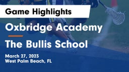 Oxbridge Academy vs The Bullis School Game Highlights - March 27, 2023